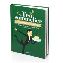 Tea Sommelier - Le Thé en 160 leçons illustrées