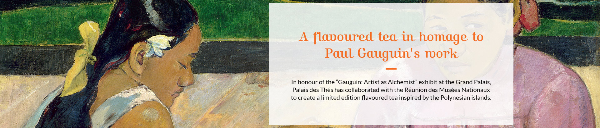 Un thé parfumé en hommage à Paul Gauguin