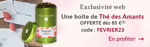 Menu 1 FR - image 2 - Offre Saint Valentin une boite the des amants offerte des 85 euros d achat